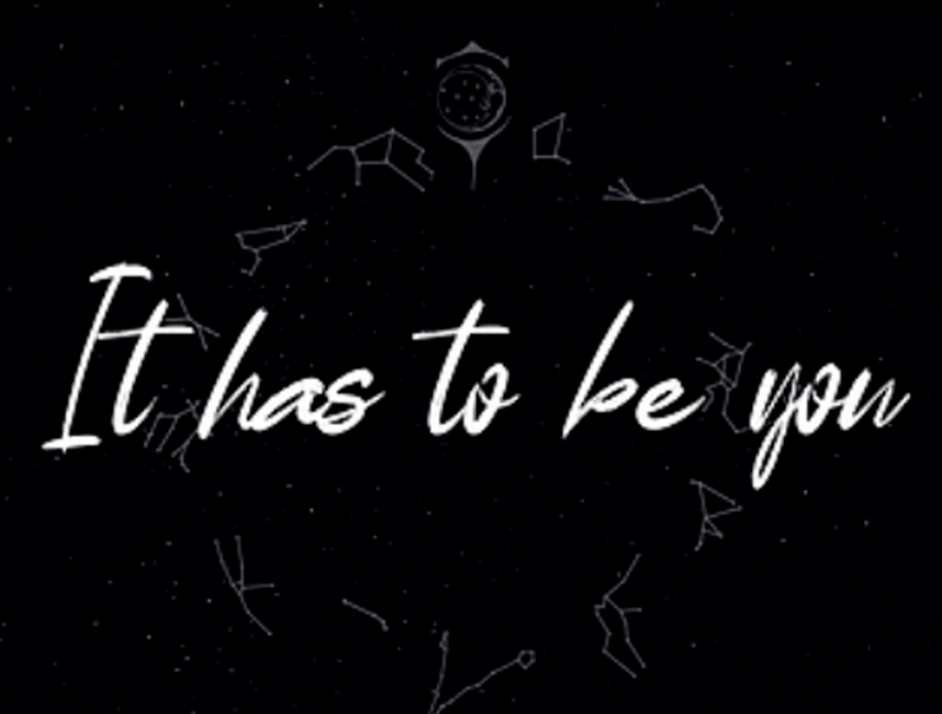 It has to be you